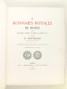 Les Monnaies Royales de France depuis Hugues Capet jusqu'à Louis XVI [ Edition originale ]. HOFFMANN, H.