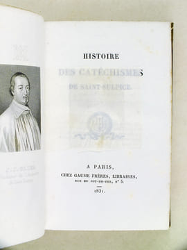 Histoire des Catéchismes de Saint-Sulpice [ Edition originale ]. ANONYME ; [ FAILLON, Etienne-Michel ]