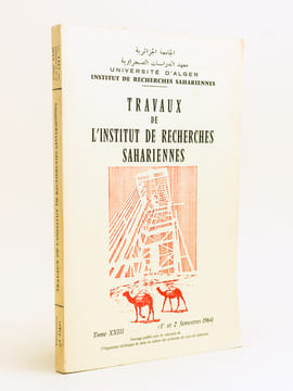 Travaux de l'Institut de Recherches Sahariennes. Tome XXIII. 1er et 2e Semestre 1964 [Contient  : ] Ferragne : La série de l'Arechchoum dans la région ...