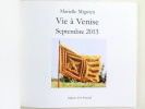 Vie à Venise. Septembre 2013 [ Livre dédicacé ]. MIGNIEN, Marielle