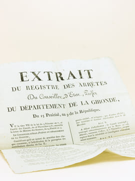 Extrait du Registre des Arrêtés du Conseiller d'Etat, Préfet du Département de la Gironde, du 15 Prairial, an 9 de la République [ 4 juin 1801 ]. ...