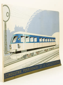 L'industrie ferroviaire et le caoutchouc.. Collectif ; Société anonyme des pneumatiques Dunlop ; DE PAWLOWSKI, G.