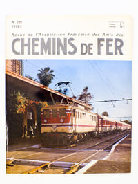 Chemins de Fer - Revue de l'Association Française des Amis des Chemins de Fer ( AFAC ) - année 1973, lot de 5 numéros : n° 298, 299, 301, 302, 303