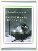 Electrification de Valenciennes-Thionville 29 juin 1955 [ Avec : ] Les Chemins de fer en France [ Avec : ] Electrification de Valenciennes-Thionville. ...