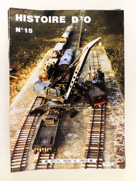 Histoires d'O. Les Trains [ Lot de 33 numéros du n° 1 de décembre 1983 au  n° 34 d'octobre 1990 sauf le numéro 29 ] Bulletin de liaison des amateurs ...