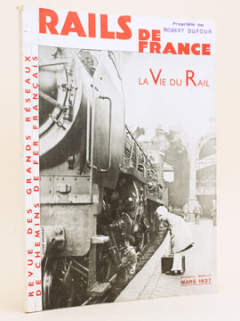 Rails de France. La Vie du Rail. Numéro Spécial Mars 1937 Revue des Grands Réseaux de Chemins de Fer Français. [ Contient : Préface d'Henry-Gréard ; ...