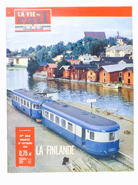 La Vie du Rail [ lot de 3 numéros avec des articles relatifs aux chemins de fer en Finlande ] : n° 864 la Finlande (septembre 1962) ; n° 1281 En ...