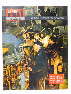 La Vie du Rail [ lot de 8 numéros avec des articles relatifs aux chemins de fer à Toulouse et en région Midi-Pyrénées ] : n° 847 le tour à roues de ...