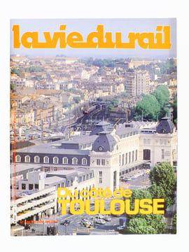 La Vie du Rail [ lot de 8 numéros avec des articles relatifs aux chemins de fer à Toulouse et en région Midi-Pyrénées ] : n° 847 le tour à roues de ...