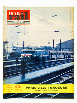 La Vie du Rail [ lot de 7 numéros avec des articles relatifs au rail vers ou à Lille ] : n° 683 Paris-Lille inaugurée en traction électrique (février ...