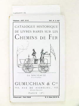 Catalogue historique de livres rares sur les Chemins de fer. Catalogue N° 9 - 1927. GUMUCHIAN & Cie