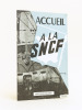 Accueil à la SNCF. Service de la voie et des bâtiments.. Collectif SNCF