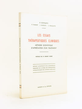 Les Essais thérapeutiques cliniques. Méthode scientifique d'appréciation d'un traitement. Rapport interprétatif de la Conférence organisée par le ...
