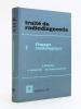 Traité de Radiodiagnostic. Tome I : L'image radiologique.. DUTREIX, J. ; BISMUTH, V. ; LAVAL-JEANTET, M.