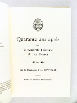 40 ans après ou La nouvelle Chanson de nos Pierres.. BONNEVAL, Chanoine Yves