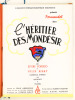 L'Héritier des Mondésir. Avec Elvire Popesco et Jules Berry. Gabrielle Andreu avec Delmont et Tramel.. AURENCHE, Jean ; BOST, Pierre ; VALENTIN, ...