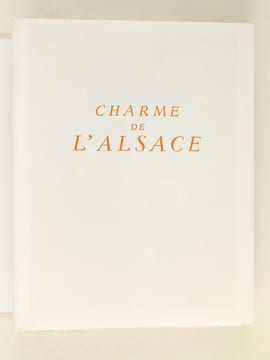 Charme de l'Alsace.. SCHMITT, Pierre ; SAMSON, Charles