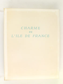 Charme de l'Ile-de-France Tome I. GOSSET, Léon ; SAMSON, Charles