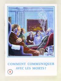 Les sectes, l'occulte et l'étrange (12 Tomes - Complet) Tome 1 : Les Sectes ; 2 : Les témoins de Jéhovah ; 3 : Les nouvelles sectes ; 4 : Les mystères de l'occulte et de l'étrange ; 5 : La réincarnation ; 6 : La fin du monde pour demain ? ; 7 : Satan ; 8 : Comment communiquer avec les morts ? ; 9 : Dieu existe-t-il ? ; 10 : Le Mystère de Jésus ; 11 : Le Mal ; 12 : Faut-il encore une Morale