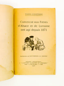 Comment nos frères d'Alsace et de Lorraine ont agi depuis 1871 - pages d'histoire