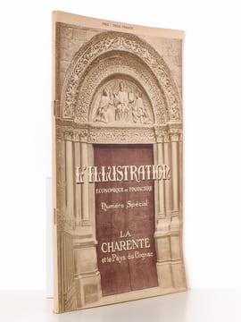 La Charente et le Pays du Cognac ( L'illustration économique et financière, numéro spécial,  supplément au numéro du 8 août 1922 de l'Illustration. ). ...