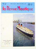 La Revue Nautique , revue mensuelle ( Lot de 6 numéros, années 1961 et 1962 ) : n° 232. Avril 1961 ; 233. 1961 ; 234. Juin 1961 ; 236. Août 1961 ; ...