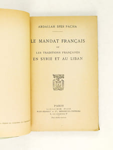 Le Mandat français et les Traditions françaises en Syrie et au Liban