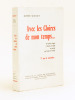 Avec les Gloires de mon temps... 77 ans de souvenirs. De François Coppée à Charles de Gaulle en passant par Lénine et Trotsky. [ Livre dédicacé par ...