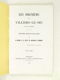 Les Seigneurs de Villiers-Le-Sec (Calvados). Notes recueillies par un Membre de la Société des Antiquaires de Normandie [ Edition originale ]