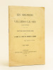 Les Seigneurs de Villiers-Le-Sec (Calvados). Notes recueillies par un Membre de la Société des Antiquaires de Normandie [ Edition originale ]. Un ...