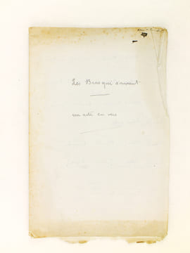[ Lot de 3 Manuscrits et Notes manuscrites dont deux autographes ] I : Les Bras qui s'ouvrent. Un acte en vers ; II : Notes manuscrites pour 3 ...