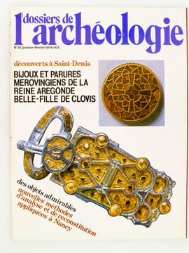 Les dossiers de l'Archéologie (revue) n° 32 à 38 ( année 1979 complète ) : 32. découverts à Saint-Denis : bijoux et parures mérovingiens de la reine ...