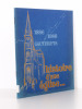 Histoire d'une église - Cauterets 1886 - 1986. Comité de l'Oeuvre de la nouvelle église de Cauterets