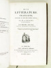 De la Littérature Française, pendant le Dix-Huitième siècle.. BARANTE, M. de