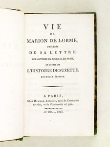 Vie de Marion de Lorme, précédée de sa Lettre aux Auteurs du Journal de Paris, et suivie de l'Histoire de Suzette.