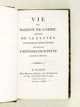 Vie de Marion de Lorme, précédée de sa Lettre aux Auteurs du Journal de Paris, et suivie de l'Histoire de Suzette.. MARION DE LORME ; [ GRAPPIN, ...