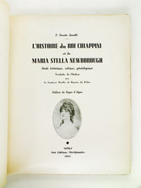 L'Histoire du Roi Chiappini et de Maria Stella Newborough. Etude historique, critique, généalogique.