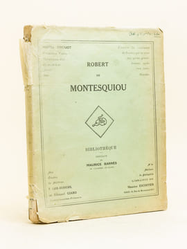 Robert de Montesquiou - Bibliothèque. Préface de Maurice Barrès [ Catalogue de la Première Vente de la Bibliothèque de Robert Montesquiou. Vacations ...