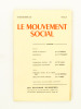 Le Mouvement Social , Revue trimestrielle de l'institut Français d'Histoire Sociale et du Centre d'Histoire du Syndicalisme de l'Université de Paris ( ...