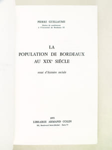 La Population de Bordeaux au XIXe siècle. Essai d'histoire sociale.