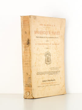 Monseigneur Saivet , évêque de Mende (1872-1876) et de Perpignan (1876-1877) d'après sa correspondance ses écrits, Tome I ( 1 ). Chan. EM. ROUS