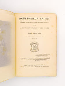 Monseigneur Saivet , évêque de Mende (1872-1876) et de Perpignan (1876-1877) d'après sa correspondance ses écrits, Tome I ( 1 )