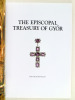 The Episcopal Treasury of Gyor.. KOLBA, Judit H. ; HAPAK, Jozsef