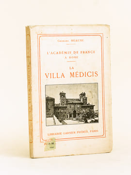L’Académie de France à Rome. La Villa Médicis. . BEAUME, Georges