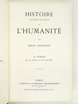 Histoire Naturelle et Sociale de l'Humanité (2 Tomes - Complet) Tome I : La Genèse de la Terre et de l'Homme ; Tome II : Le Monde Primitif. Les Lois ...