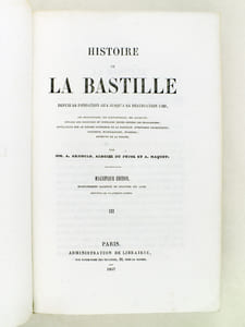 Histoire de la Bastille depuis sa Fondation 1374 jusqu'à sa Destruction 1789. Suivie par Le Donjon de Vincennes, depuis sa Fondation jusqu'à nos Jours (8 Tomes - Complet)