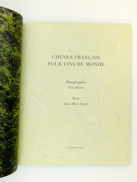 Chênes français pour vins du monde. SOYEZ, Jean-Marc ; MORIN, Eric (photos)