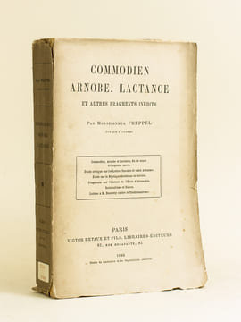 Commodien, Arnobe, Lactance et autres fragments inédits [Contient : ] Commodien, Arnobe, Lactance, fin du cours d'éloquence sacrée - Etude critique ...