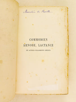 Commodien, Arnobe, Lactance et autres fragments inédits [Contient : ] Commodien, Arnobe, Lactance, fin du cours d'éloquence sacrée - Etude critique ...