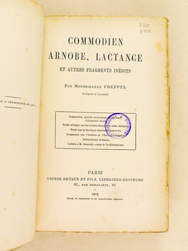 Commodien, Arnobe, Lactance et autres fragments inédits [Contient : ] Commodien, Arnobe, Lactance, fin du cours d'éloquence sacrée - Etude critique ...